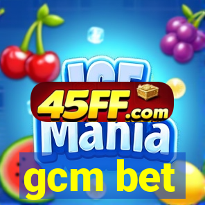 gcm bet